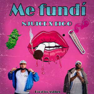 Album Me Fundí (Explicit) from NJuice