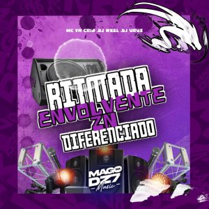 ดาวน์โหลดและฟังเพลง Ritmada Envolvente Zn Diferenciado (Explicit) พร้อมเนื้อเพลงจาก DJ WEEL