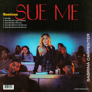 ดาวน์โหลดและฟังเพลง Sue Me (KC Lights Remix) พร้อมเนื้อเพลงจาก Sabrina Carpenter
