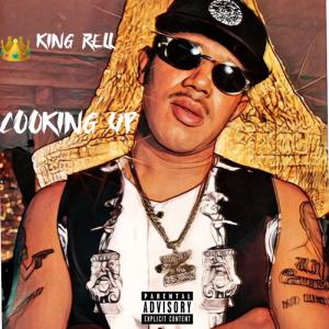 King Rell的專輯Cooking up (Explicit)