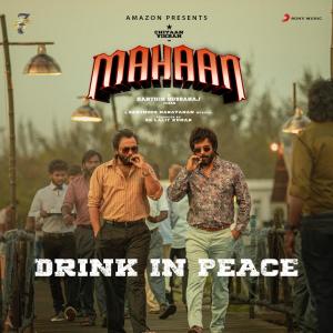 Album Drink in Peace (From "Mahaan") from Santhosh Narayanan