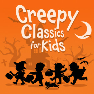 Various的專輯Creepy Classics For Kids