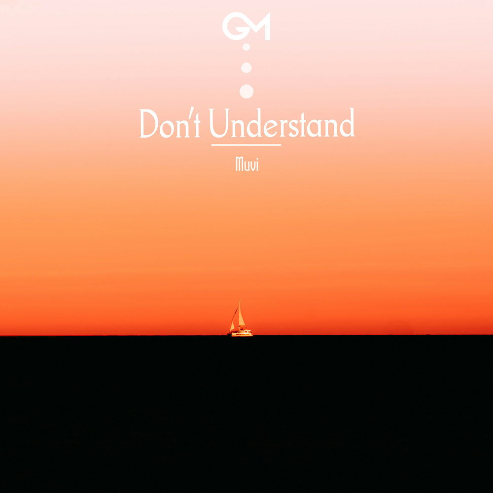 Don't Understand