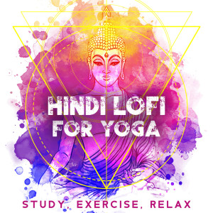 Album Hindi Lofi for Yoga (Study, Exercise, Relax) from 