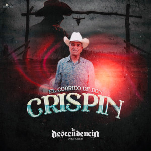 Listen to El Corrido de Don Crispin song with lyrics from La Descendencia de Río Grande