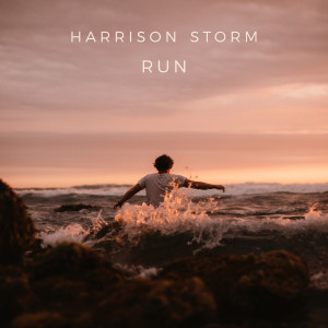ดาวน์โหลดและฟังเพลง Run พร้อมเนื้อเพลงจาก Harrison Storm