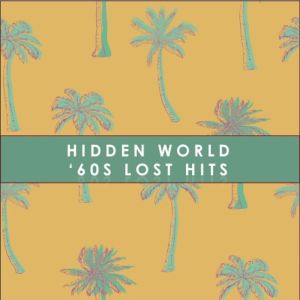 Various的專輯Hidden World: '60s Lost Hits
