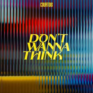 Kevin Courtois的專輯Don't Wanna Think