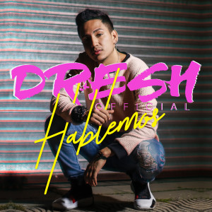 收聽Dresh的Hablemos歌詞歌曲
