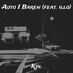Album Auto I Baren (Explicit) from kiil