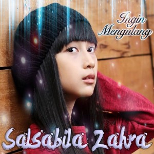 Dengarkan Ingin Mengulang lagu dari salsabila zahra dengan lirik