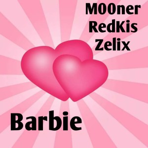 收聽M00ner的Barbie歌詞歌曲