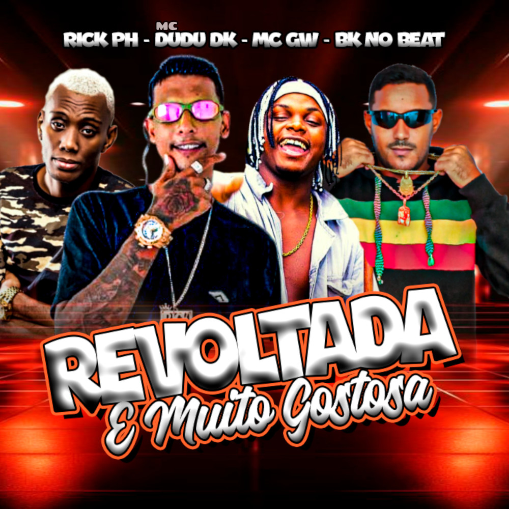 Revoltada e Muito Gostosa (feat. Mc Dudu Sk & Mc Gw) (Explicit)
