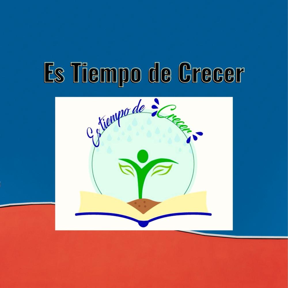 Es Tiempo de Crecer