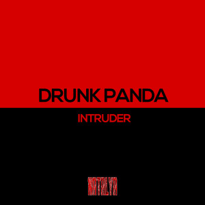 Drunk Panda的专辑Intruder
