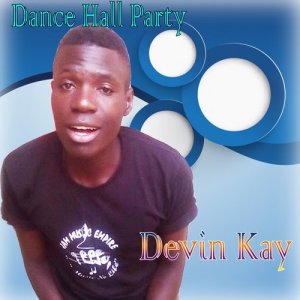 ดาวน์โหลดและฟังเพลง Dance Hall Party พร้อมเนื้อเพลงจาก Devin Kay