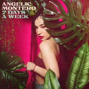 Angelic Montero的专辑7 Days a Week