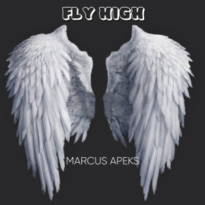 Marcus Apeks的專輯Fly High (Explicit)