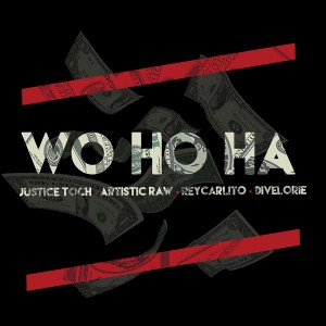 ดาวน์โหลดและฟังเพลง Wo Ho Ha (Explicit) พร้อมเนื้อเพลงจาก Justice Toch