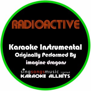 ดาวน์โหลดและฟังเพลง Radioactive (Originally Performed By Imagine Dragons) (Karaoke Instrumental Version) พร้อมเนื้อเพลงจาก Karaoke All Hits
