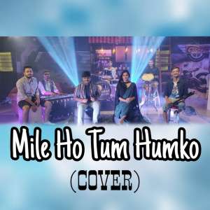 ดาวน์โหลดและฟังเพลง Mile Ho Tum Humko (Cover) พร้อมเนื้อเพลงจาก Akshaj Shah