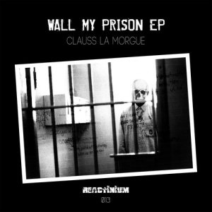 ดาวน์โหลดและฟังเพลง Wall My Prison พร้อมเนื้อเพลงจาก Clauss La Morgue