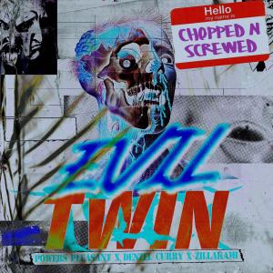 Powers Pleasant的專輯Evil Twin (Chopped & Screwed Mix) (Explicit)