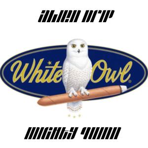 Alien Drip的專輯White Owl (feat. Mighty Quinn) [Explicit]