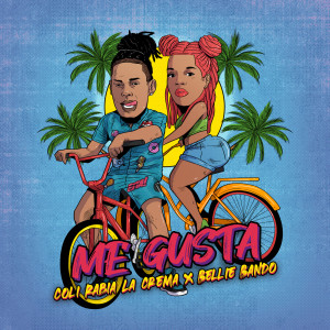 Dengarkan Me Gusta lagu dari Coli Rabia La Crema dengan lirik
