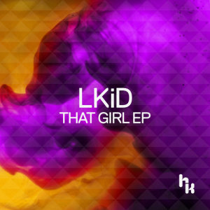 收聽LKiD的That Girl歌詞歌曲