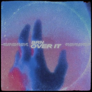 อัลบัม Over It ศิลปิน BRN