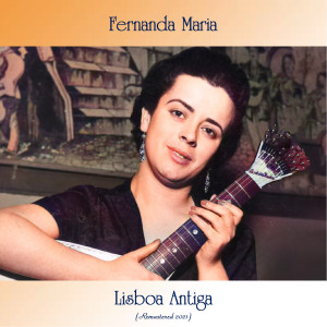 Listen to As Pedras da Minha Rua (Remastered 2021) song with lyrics from Fernanda Maria