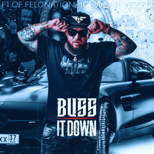 ดาวน์โหลดและฟังเพลง Buss It Down พร้อมเนื้อเพลงจาก F1 of Felonation