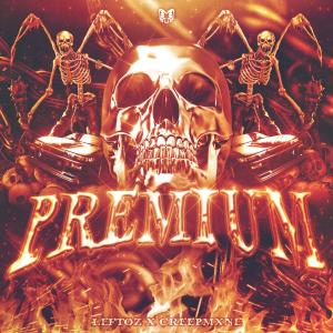 收聽CREEPMXNE的PREMIUM (feat. Leftoz) (Explicit)歌詞歌曲
