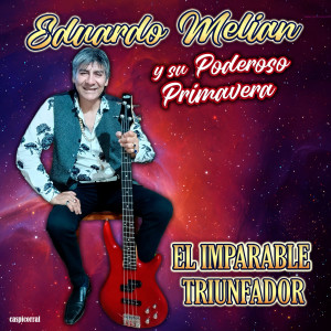 收聽Eduardo Melián y su Poderoso Primavera的Me Han Prohibido Quererte (Tango)歌詞歌曲