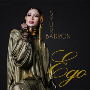 ดาวน์โหลดและฟังเพลง Ego พร้อมเนื้อเพลงจาก Syura Badron