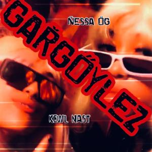 收聽Nessa OG的GARGOYLE FREESTYLE (feat. KEWL NAST) (Explicit)歌詞歌曲