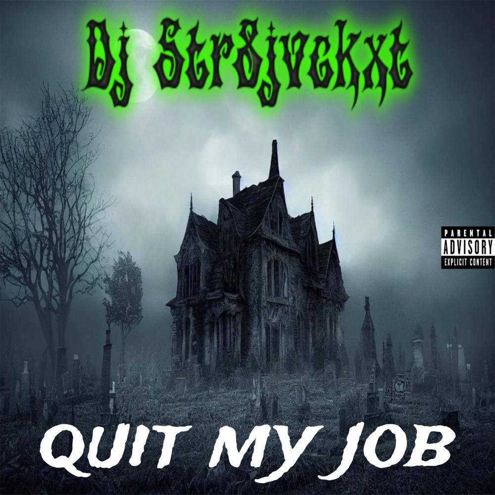 Quit My Job (Explicit)