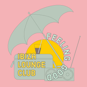 Ibiza Lounge Club的專輯Feeling Good