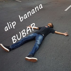 Album Bubar from Alip banana