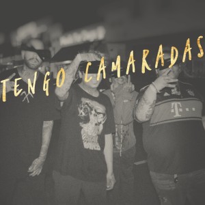Dengarkan Tengo Camaradas (Explicit) lagu dari Pechas 821 dengan lirik