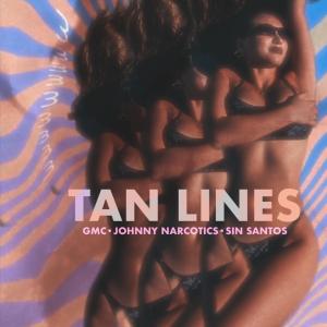 收聽GMC的Tan Lines (feat. Sin Santos) (Explicit)歌詞歌曲