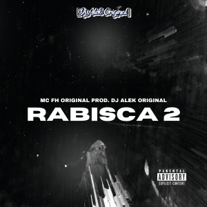 收聽Djalekoriginal的Rabisca 2 (Explicit)歌詞歌曲