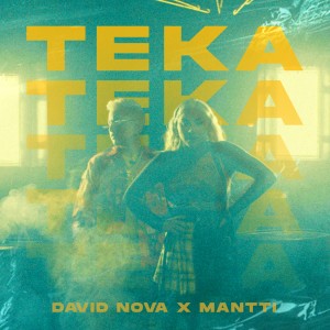 ดาวน์โหลดและฟังเพลง Teka (Explicit) พร้อมเนื้อเพลงจาก David Nova