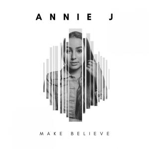 收聽Annie J的Make Believe歌詞歌曲