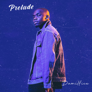 Album Prelude (Explicit) from Damilfice