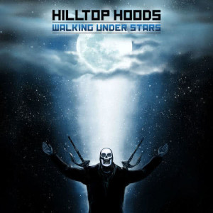 收聽Hilltop Hoods的Walking Under Stars (Explicit)歌詞歌曲