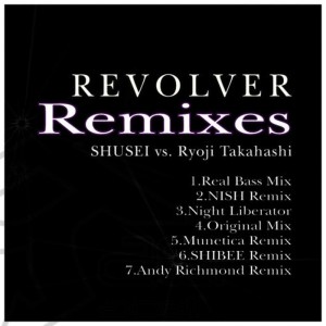 ดาวน์โหลดและฟังเพลง Revolver(Real Bass Mix) พร้อมเนื้อเพลงจาก Shusei