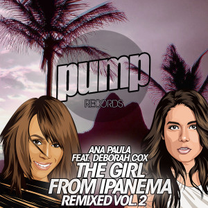 收聽Ana Paula的The Girl From Ipanema (Isak Salazar & Xavier Santos Dub)歌詞歌曲