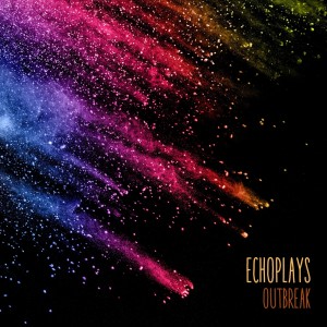 Listen to Outbreak song with lyrics from Echoplays